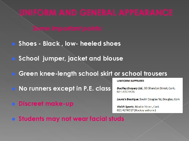 UNIFORM AND GENERAL APPEARANCE Some important points: l Shoes - Black , low- heeled