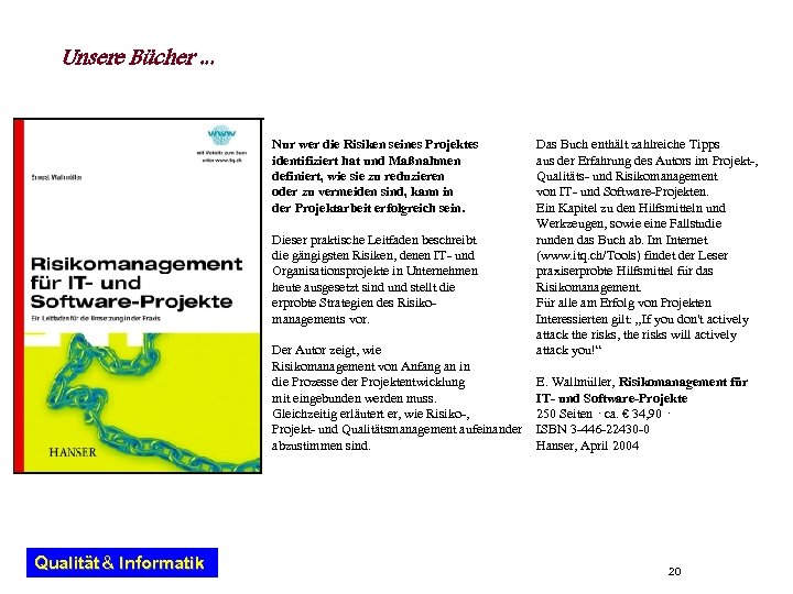 Unsere Bücher. . . Nur wer die Risiken seines Projektes identifiziert hat und Maßnahmen