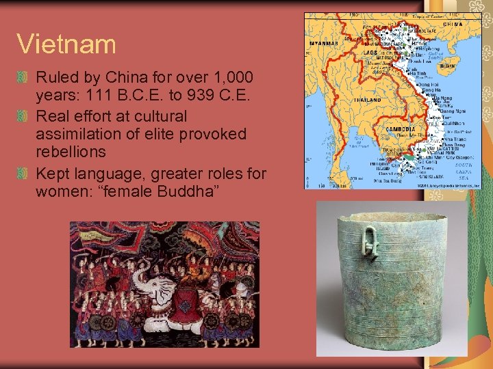 Vietnam Ruled by China for over 1, 000 years: 111 B. C. E. to