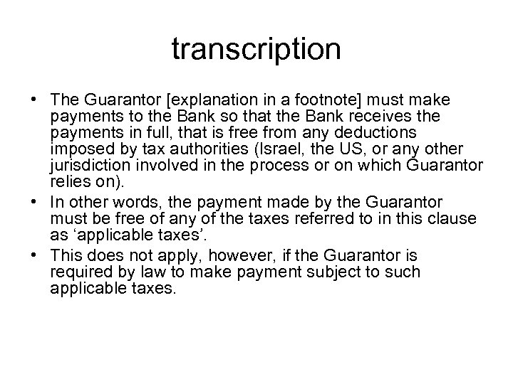 transcription • The Guarantor [explanation in a footnote] must make payments to the Bank