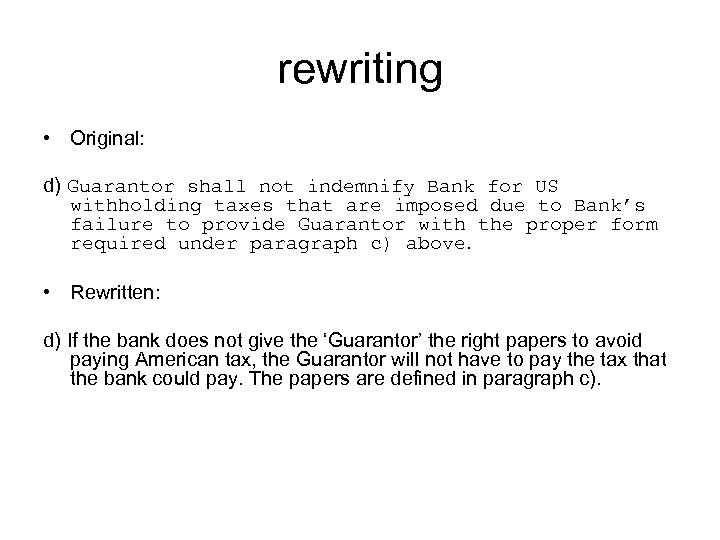 rewriting • Original: d) Guarantor shall not indemnify Bank for US withholding taxes that