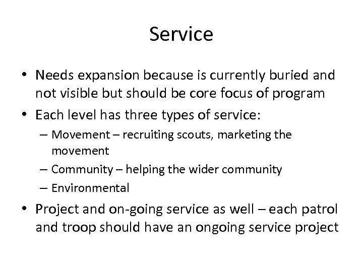 Service • Needs expansion because is currently buried and not visible but should be