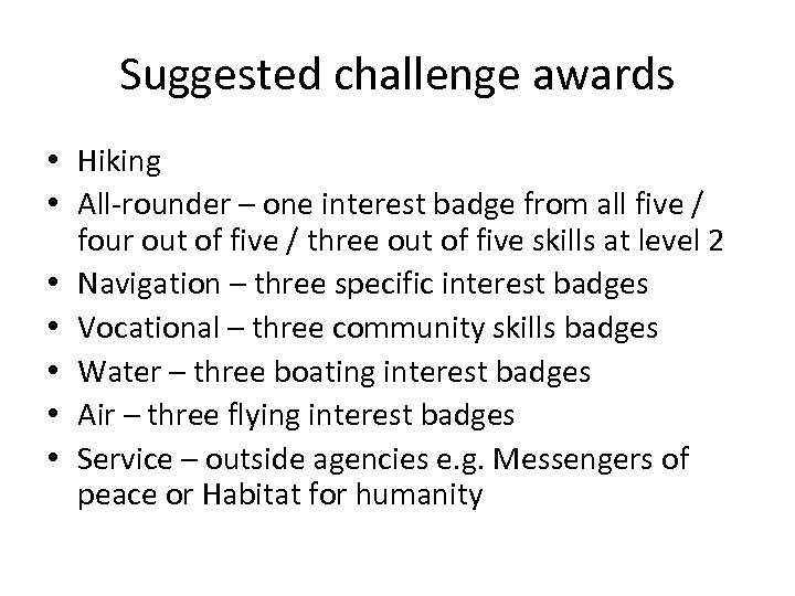 Suggested challenge awards • Hiking • All-rounder – one interest badge from all five