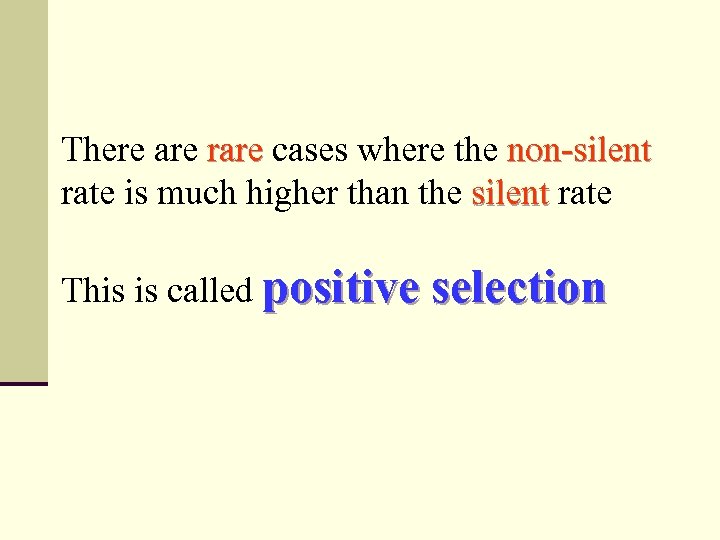 There are rare cases where the non-silent rate is much higher than the silent