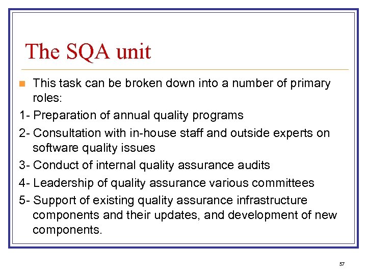 The SQA unit This task can be broken down into a number of primary