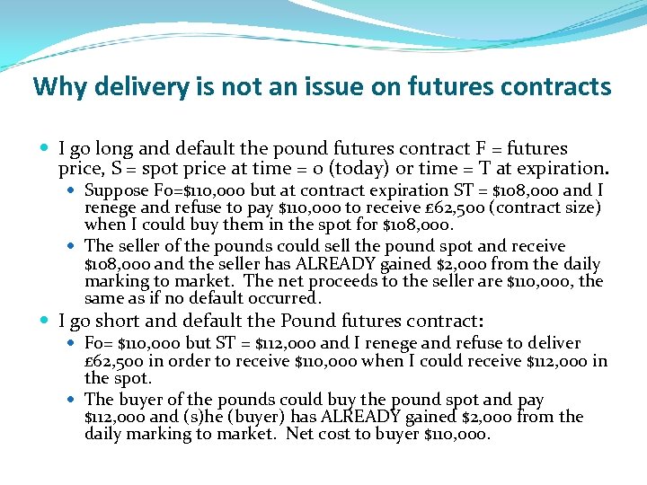 Why delivery is not an issue on futures contracts I go long and default