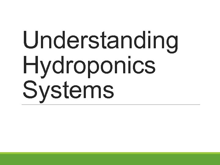 Understanding Hydroponics Systems 