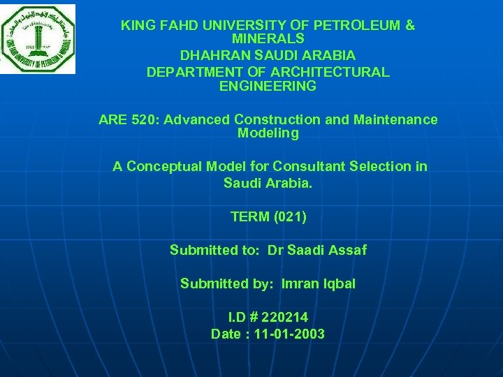 KING FAHD UNIVERSITY OF PETROLEUM & MINERALS DHAHRAN SAUDI ARABIA DEPARTMENT OF ARCHITECTURAL ENGINEERING