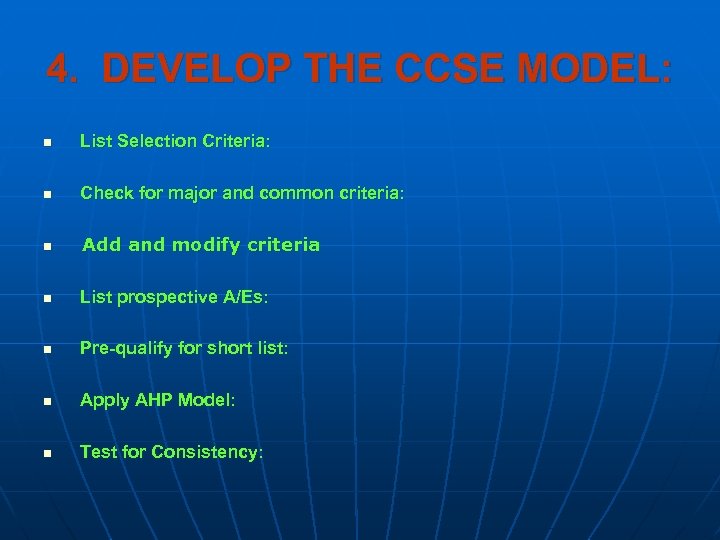 4. DEVELOP THE CCSE MODEL: n List Selection Criteria: n Check for major and