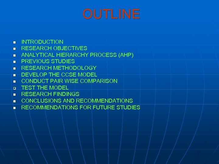 OUTLINE n n n n q n n n INTRODUCTION RESEARCH OBJECTIVES ANALYTICAL HIERARCHY