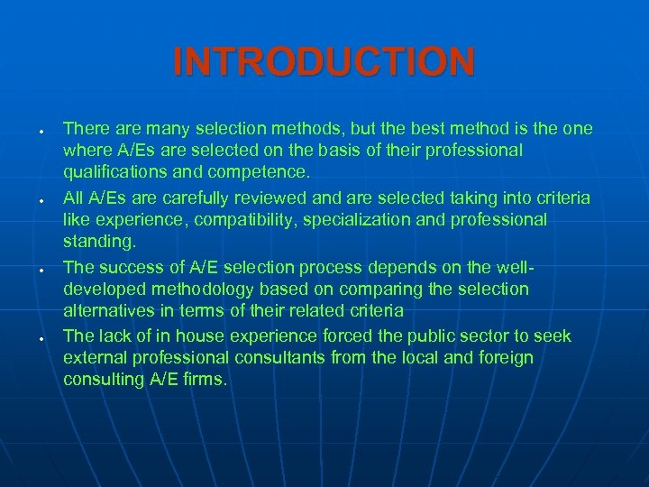 INTRODUCTION There are many selection methods, but the best method is the one where