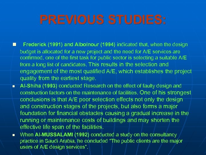 PREVIOUS STUDIES: n Frederick (1991) and Albolnour (1994) indicated that, when the design budget