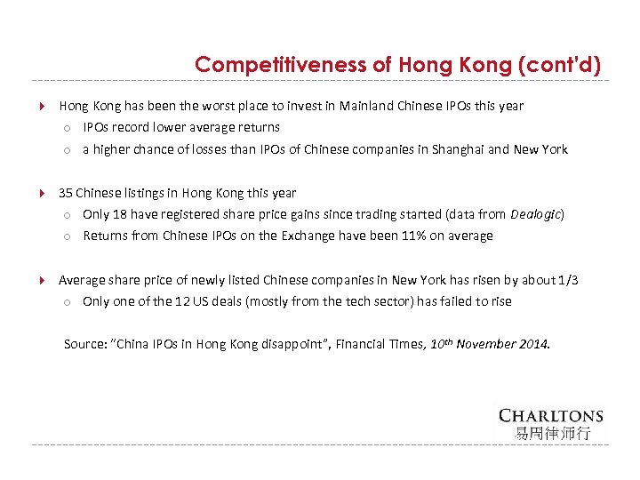Competitiveness of Hong Kong (cont’d) Hong Kong has been the worst place to invest