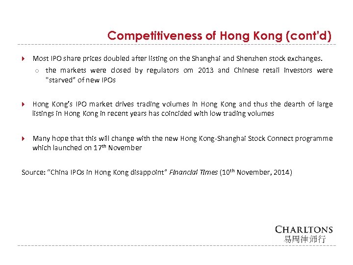 Competitiveness of Hong Kong (cont’d) Most IPO share prices doubled after listing on the