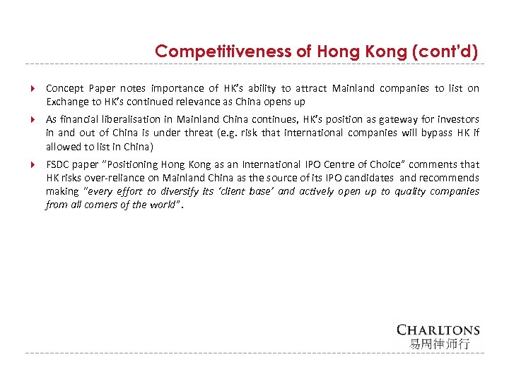 Competitiveness of Hong Kong (cont’d) Concept Paper notes importance of HK’s ability to attract