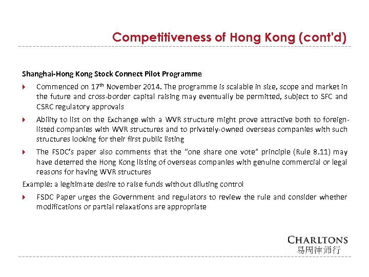 Competitiveness of Hong Kong (cont’d) Shanghai-Hong Kong Stock Connect Pilot Programme Commenced on 17
