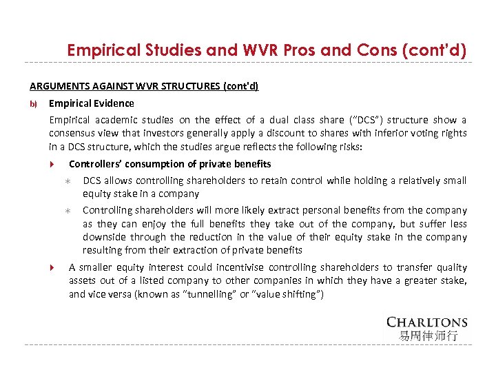 Empirical Studies and WVR Pros and Cons (cont’d) ARGUMENTS AGAINST WVR STRUCTURES (cont'd) b)