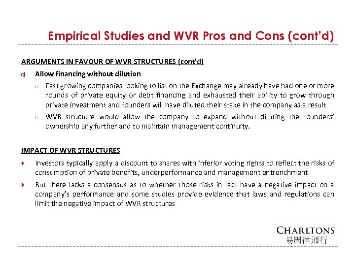 Empirical Studies and WVR Pros and Cons (cont’d) ARGUMENTS IN FAVOUR OF WVR STRUCTURES