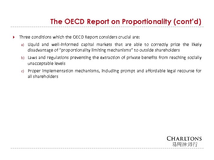 The OECD Report on Proportionality (cont’d) Three conditions which the OECD Report considers crucial