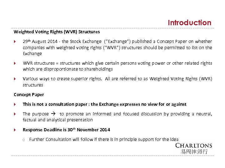 Introduction Weighted Voting Rights (WVR) Structures 29 th August 2014 - the Stock Exchange