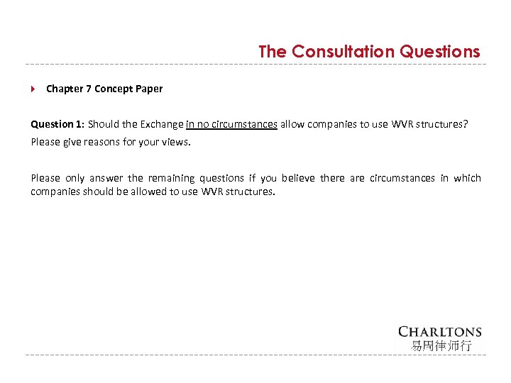 The Consultation Questions Chapter 7 Concept Paper Question 1: Should the Exchange in no