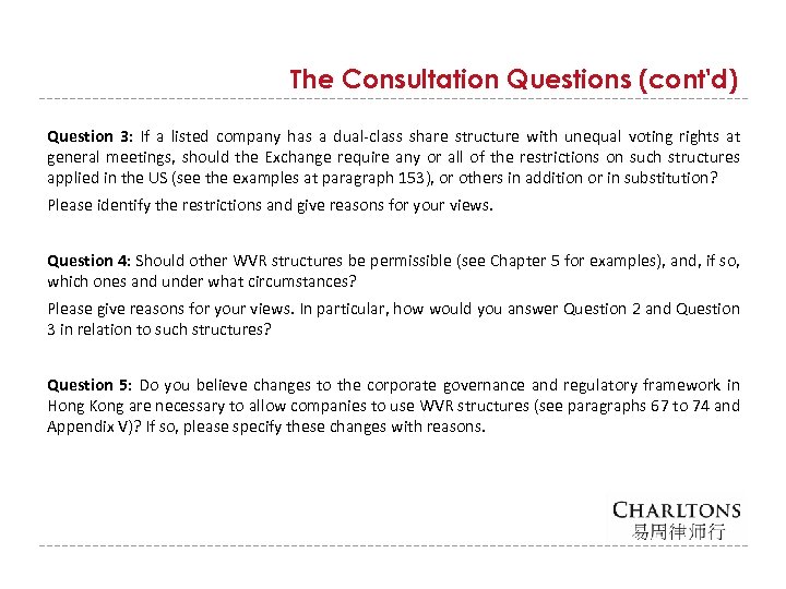 The Consultation Questions (cont'd) Question 3: If a listed company has a dual-class share