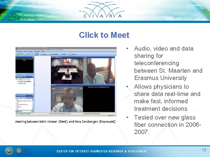 Click to Meet • Audio, video and data sharing for teleconferencing between St. Maarten