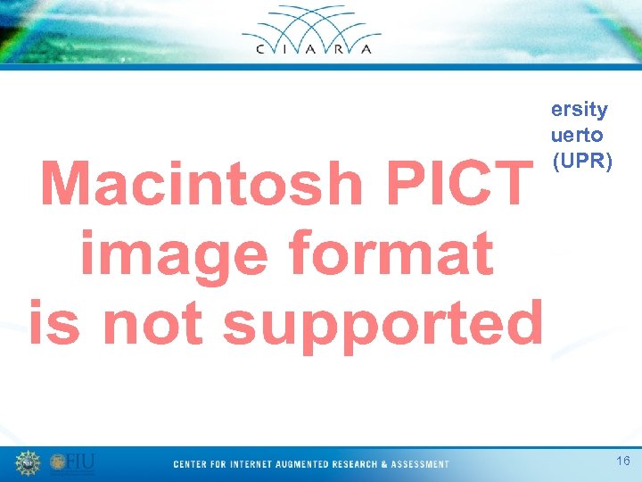 University of Puerto Rico (UPR) 16 