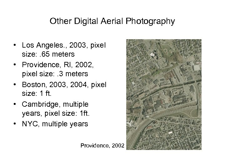 Other Digital Aerial Photography • Los Angeles. , 2003, pixel size: . 65 meters