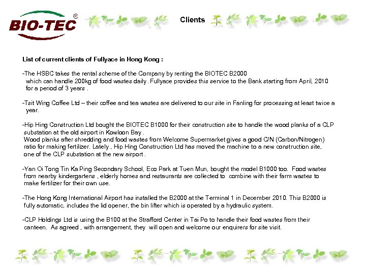 Clients List of current clients of Fullyace in Hong Kong : -The HSBC takes