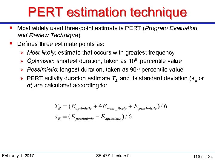 PERT estimation technique § Most widely used three-point estimate is PERT (Program Evaluation and