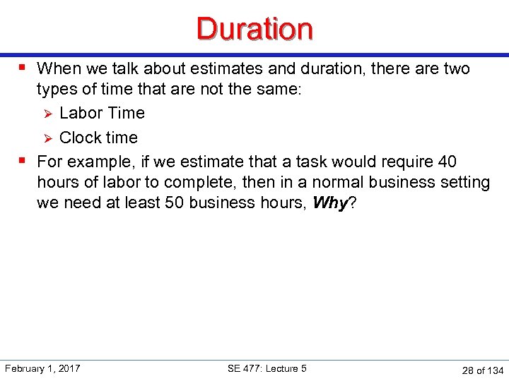 Duration § When we talk about estimates and duration, there are two types of