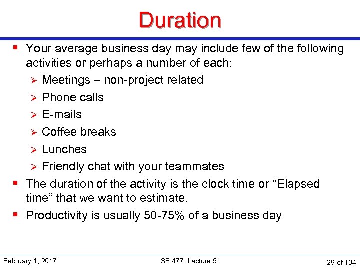 Duration § Your average business day may include few of the following activities or