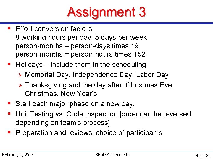 Assignment 3 § Effort conversion factors § § 8 working hours per day, 5