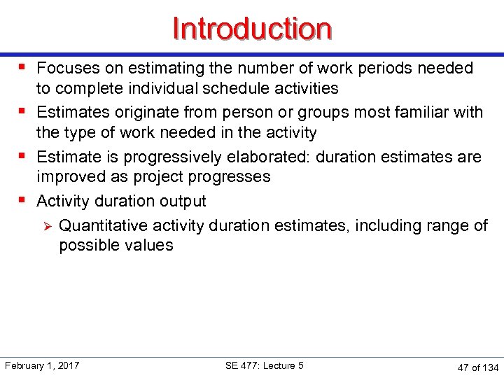 Introduction § Focuses on estimating the number of work periods needed to complete individual