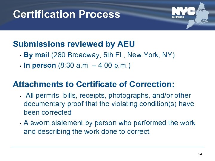 Certification Process Submissions reviewed by AEU • • By mail (280 Broadway, 5 th