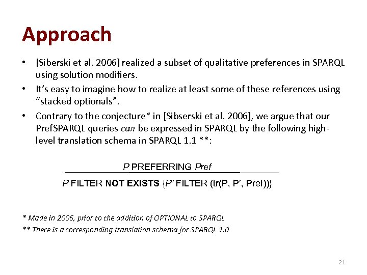 Approach • [Siberski et al. 2006] realized a subset of qualitative preferences in SPARQL