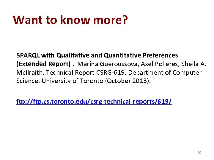 Want to know more? SPARQL with Qualitative and Quantitative Preferences (Extended Report). Marina Gueroussova,