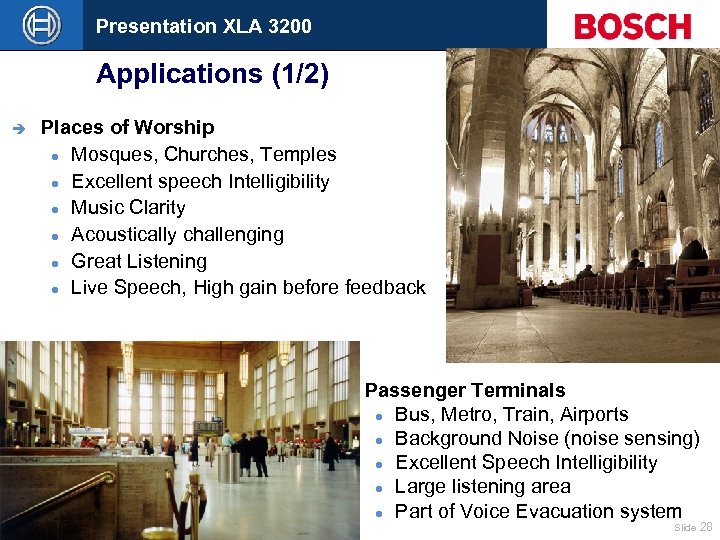 Presentation XLA 3200 Applications (1/2) è Places of Worship Mosques, Churches, Temples Excellent speech