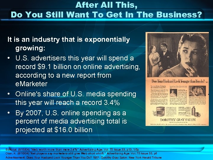 After All This, Do You Still Want To Get In The Business? It is