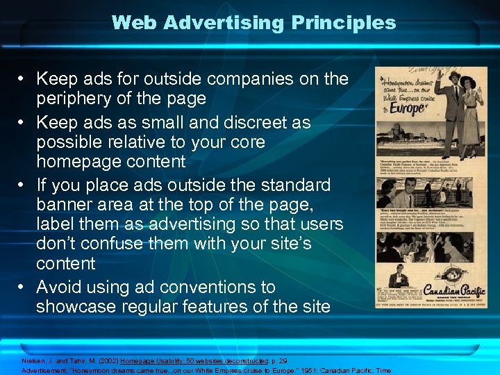 Web Advertising Principles • Keep ads for outside companies on the periphery of the
