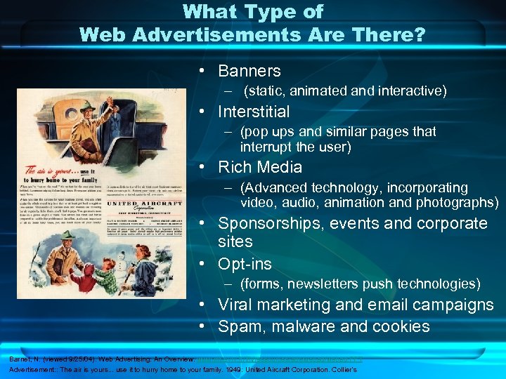 What Type of Web Advertisements Are There? • Banners – (static, animated and interactive)