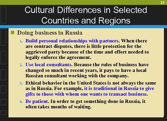 25 Cultural Differences in Selected Countries and Regions n Doing business in Russia 1.