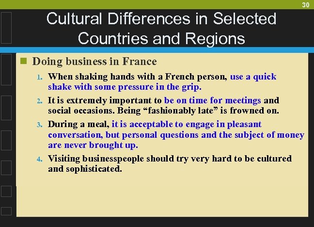 30 Cultural Differences in Selected Countries and Regions n Doing business in France 1.