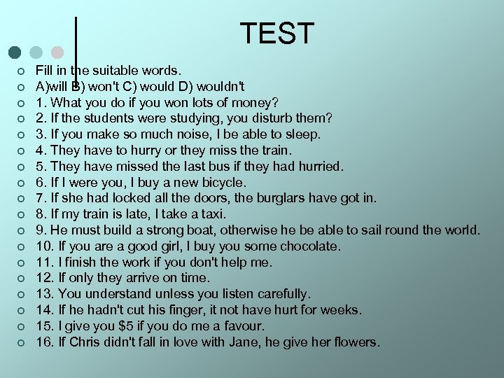 TEST ¢ ¢ ¢ ¢ ¢ Fill in the suitable words. A)will B) won't