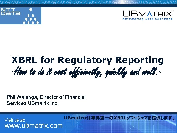 XBRL for Regulatory Reporting “ How to do it cost efficiently, quickly and well.