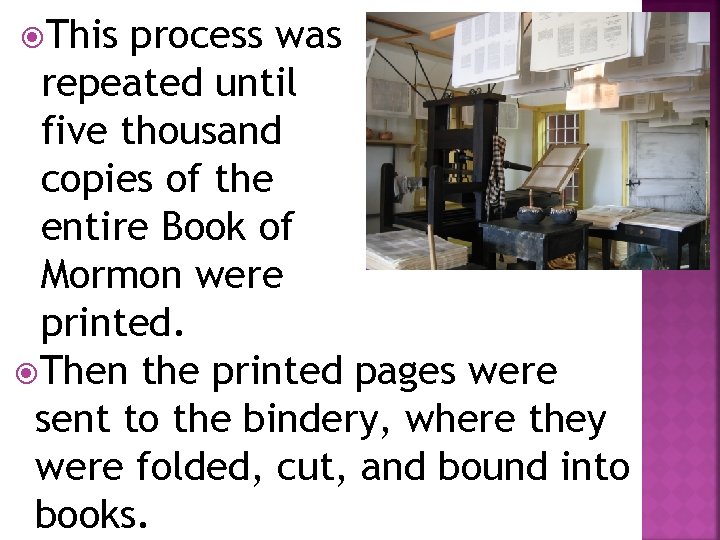  This process was repeated until five thousand copies of the entire Book of
