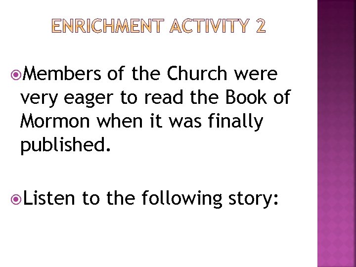  Members of the Church were very eager to read the Book of Mormon