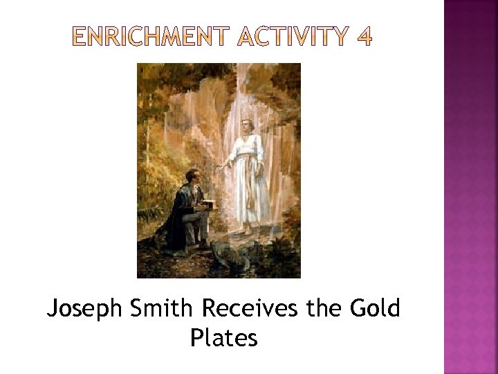 Joseph Smith Receives the Gold Plates 