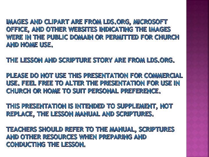 IMAGES AND CLIPART ARE FROM LDS. ORG, MICROSOFT OFFICE, AND OTHER WEBSITES INDICATING THE